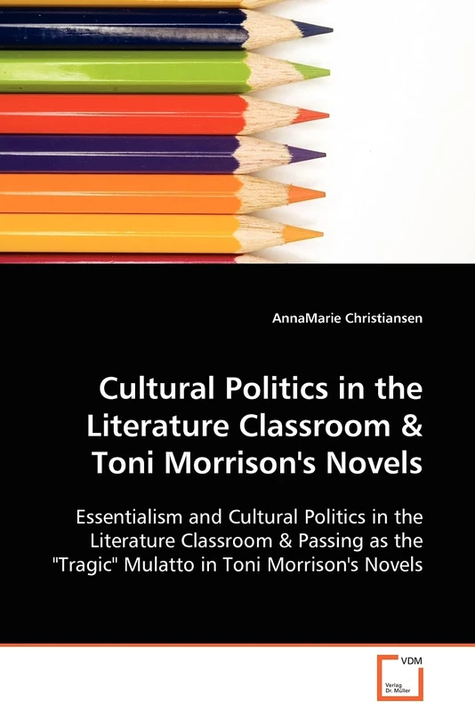 Cultural Politics in the Literature Classroom & Toni Morrison's Novels