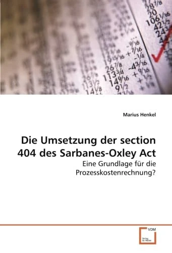 Die Umsetzung der section 404 des Sarbanes-Oxley Act: Eine Grundlage für die Prozesskostenrechnung? - Image 1
