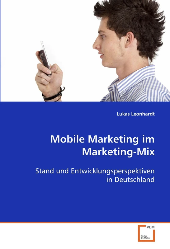 Mobile Marketing im Marketing-Mix: Stand und Entwicklungsperspektiven in Deutschland - Image 1
