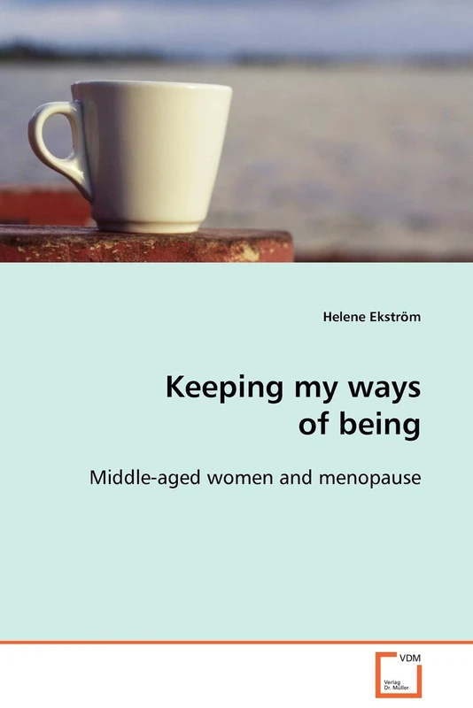 Keeping my ways of being: Middle-aged women and menopause