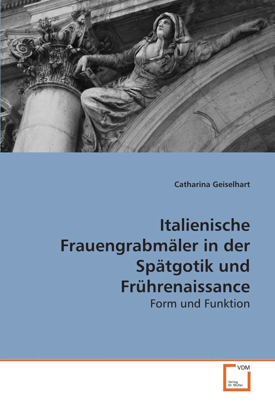 Italienische Frauengrabmäler in der Spätgotik und Frührenaissance: Form und Funktion - Image 1