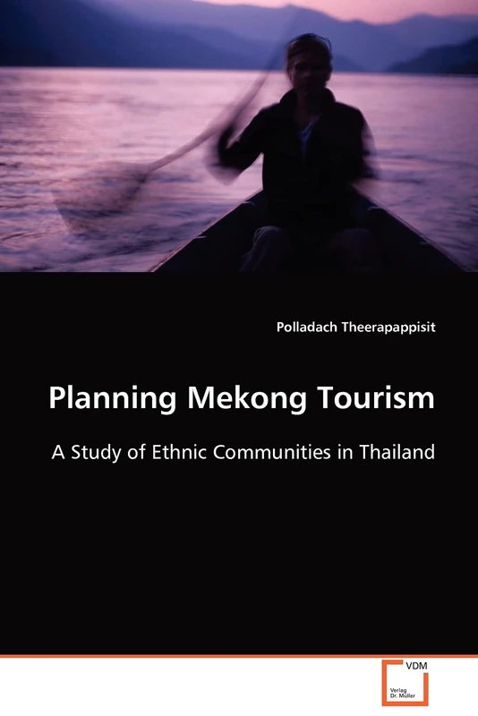 Planning Mekong Tourism: A Study of Ethnic Communities in Thailand