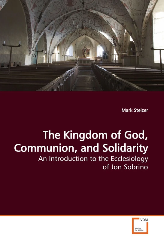 The Kingdom of God, Communion, and Solidarity: An Introduction to the Ecclesiology of Jon Sobrino - Image 1