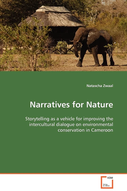Narratives for Nature: Storytelling as a vehicle for improving the intercultural dialogue on environmental conservation in Cameroon