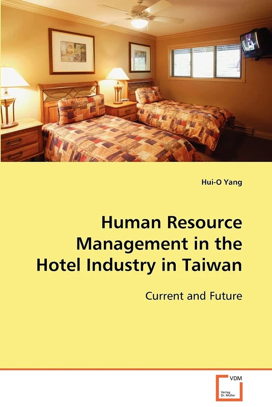 Human Resource Management in the Hotel Industry in Taiwan: Current and Future
