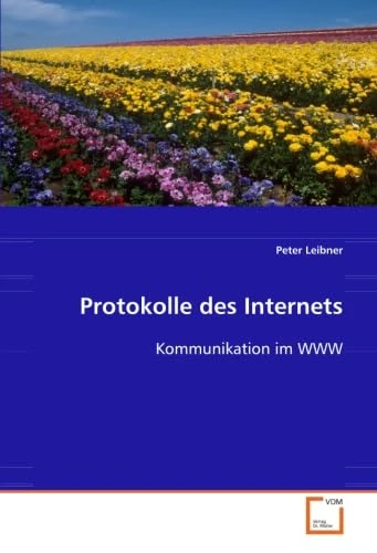 Protokolle des Internets: Kommunikation im WWW