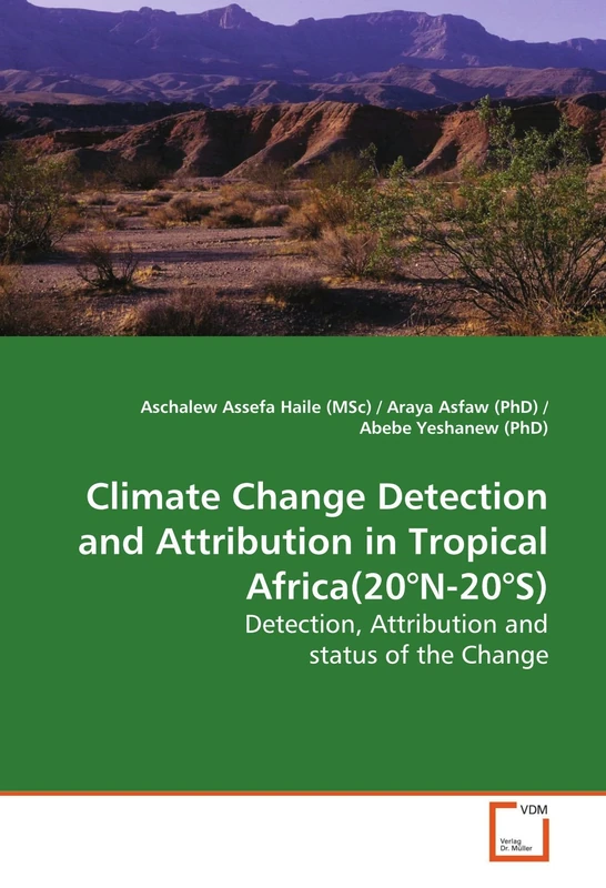 Climate Change Detection and Attribution in Tropical Africa(20°N-20°S): Detection, Attribution and status of the Change
