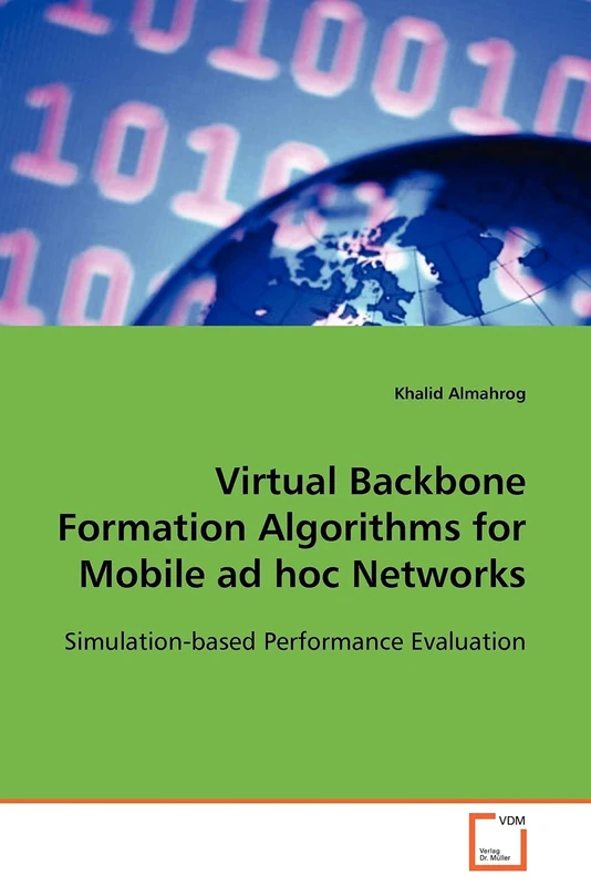 Virtual Backbone Formation Algorithms for Mobile ad hoc Networks: Simulation-based Performance Evaluation