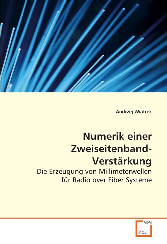Numerik einer Zweiseitenband-Verstärkung: Die Erzeugung von Millimeterwellen für Radio over Fiber Systeme