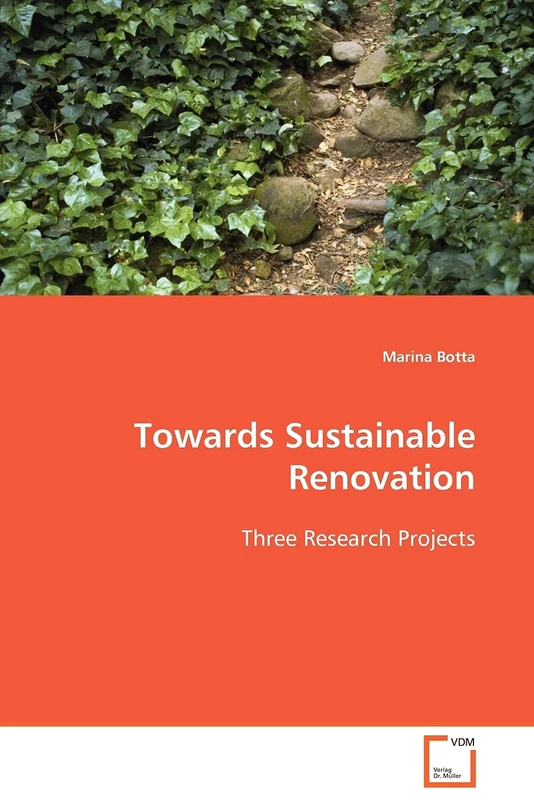 Towards Sustainable Renovation: Three Research Projects
