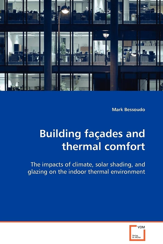 Building façades and thermal comfort: The impacts of climate, solar shading, and glazing on the indoor thermal environment