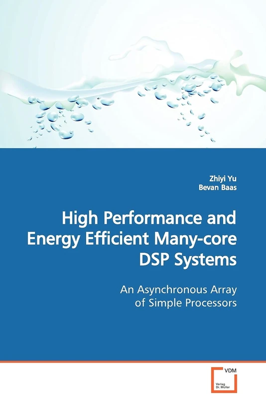 High Performance and Energy Efficient Many-core DSP Systems: An Asynchronous Array of Simple Processors