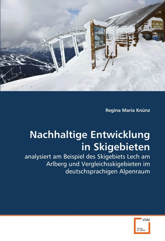 Nachhaltige Entwicklung in Skigebieten: analysiert am Beispiel des Skigebiets Lech am Arlberg und Vergleichsskigebieten im deutschsprachigen Alpenraum - Image 1