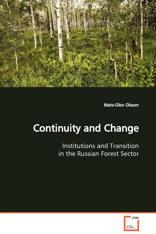 Continuity and Change: Institutions and Transition in the Russian Forest Sector