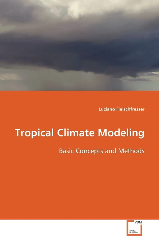Tropical Climate Modeling: Basic Concepts and Methods