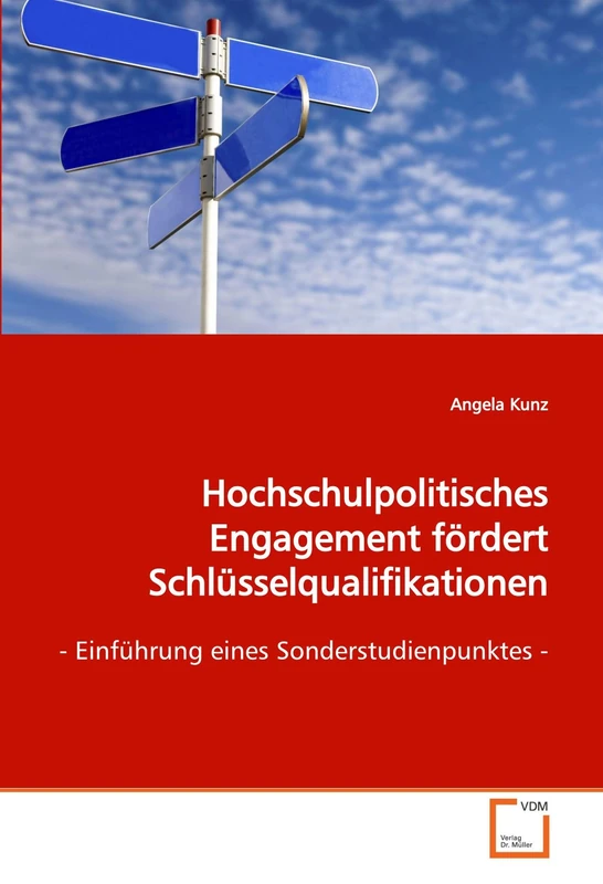Hochschulpolitisches Engagement fördert Schlüsselqualifikationen: - Einführung eines Sonderstudienpunktes -