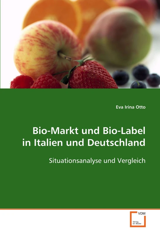 Bio-Markt und Bio-Label in Italien und Deutschland: Situationsanalyse und Vergleich