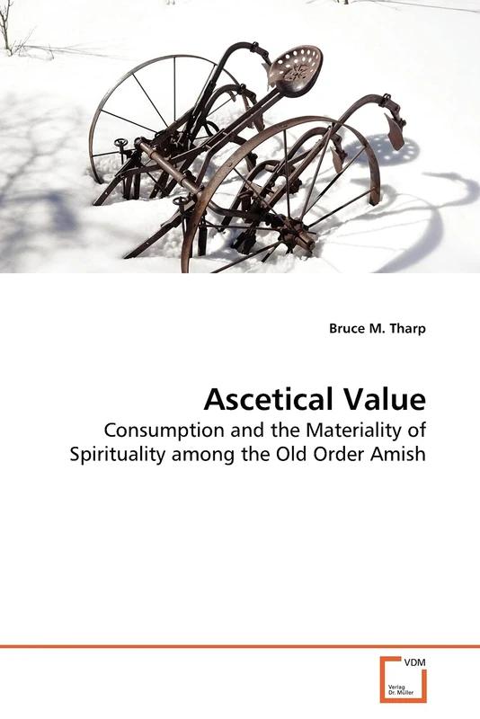 Ascetical Value: Consumption and the Materiality of Spirituality among the Old Order Amish - Image 1