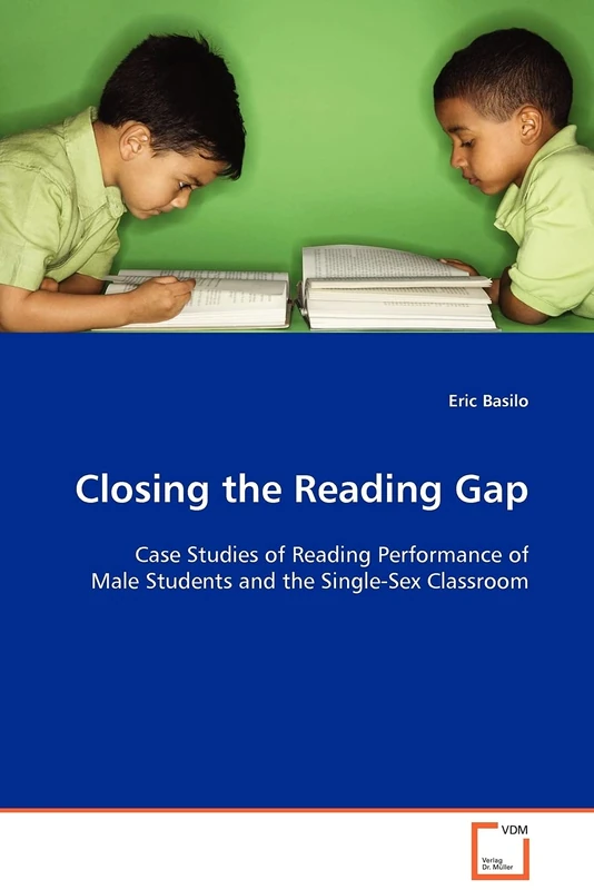 Closing the Reading Gap: Case Studies of Reading Performance of Male Students and the Single-Sex Classroom