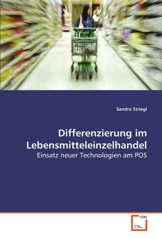 Differenzierung im Lebensmitteleinzelhandel: Einsatz neuer Technologien am POS - Image 1