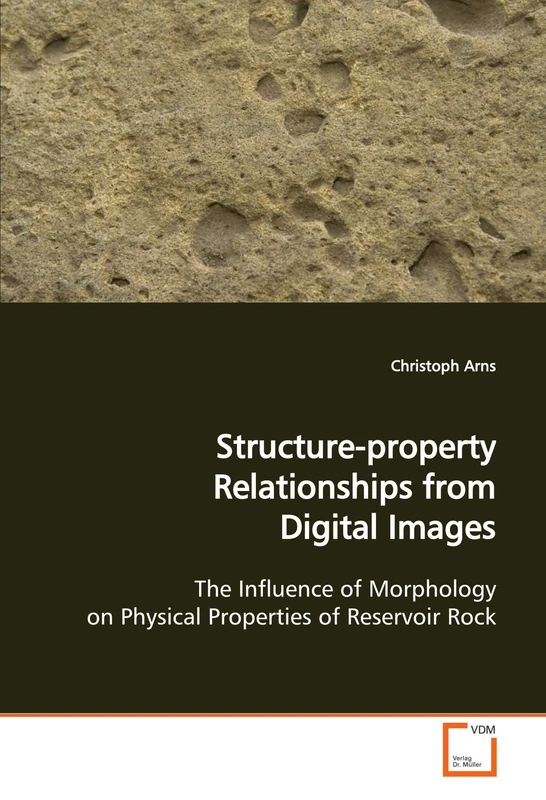 Structure-property Relationships from Digital Images: The Influence of Morphology on Physical Properties of Reservoir Rock