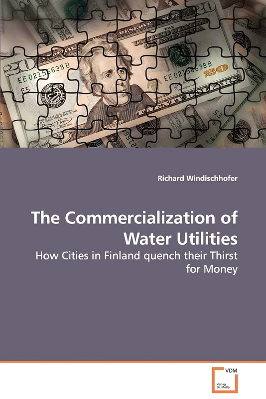 The Commercialization of Water Utilities: How Cities in Finland quench their Thirst for Money
