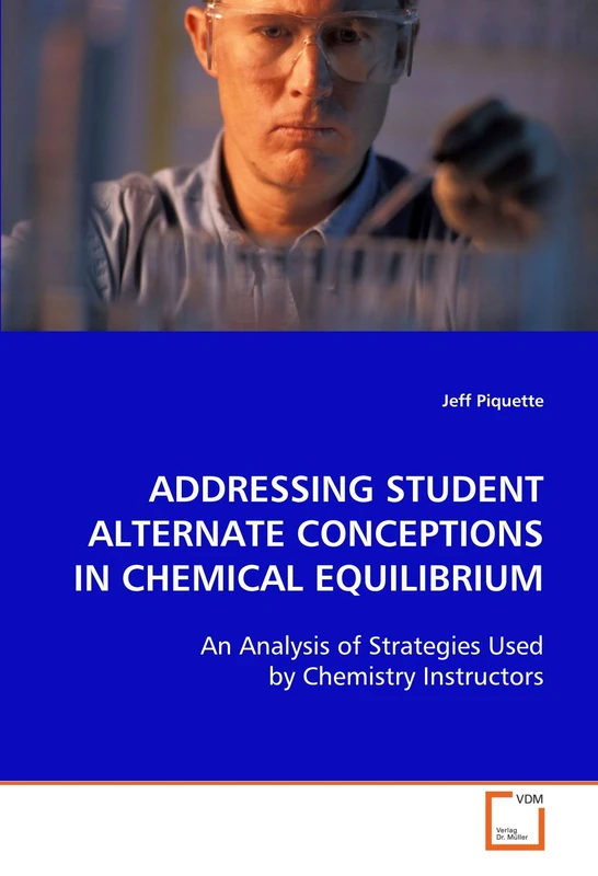 ADDRESSING STUDENT ALTERNATE CONCEPTIONS IN CHEMICAL EQUILIBRIUM: An Analysis of Strategies Used by Chemistry Instructors