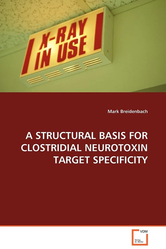 A STRUCTURAL BASIS FOR CLOSTRIDIAL NEUROTOXIN TARGET SPECIFICITY