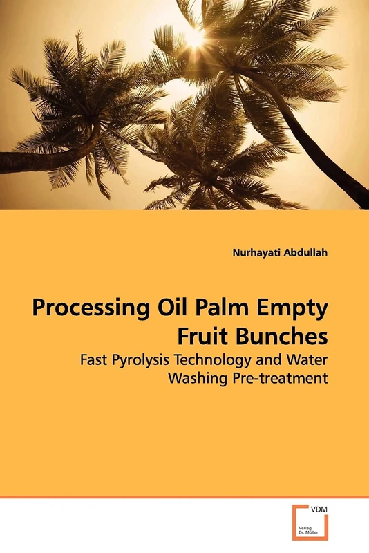 Processing Oil Palm Empty Fruit Bunches: Fast Pyrolysis Technology and Water Washing Pre-treatment