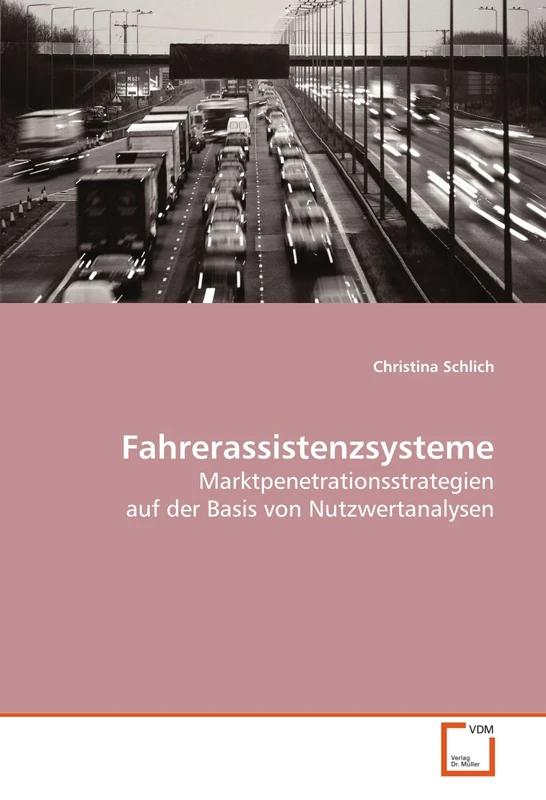 Fahrerassistenzsysteme: Marktpenetrationsstrategien auf der Basis von Nutzwertanalysen