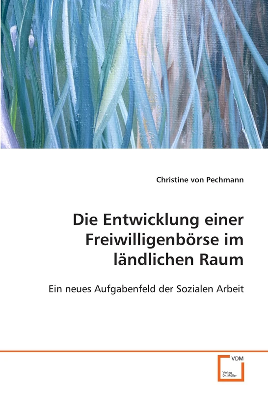 Die Entwicklung einer Freiwilligenbörse im ländlichen Raum: Ein neues Aufgabenfeld der Sozialen Arbeit - Image 1