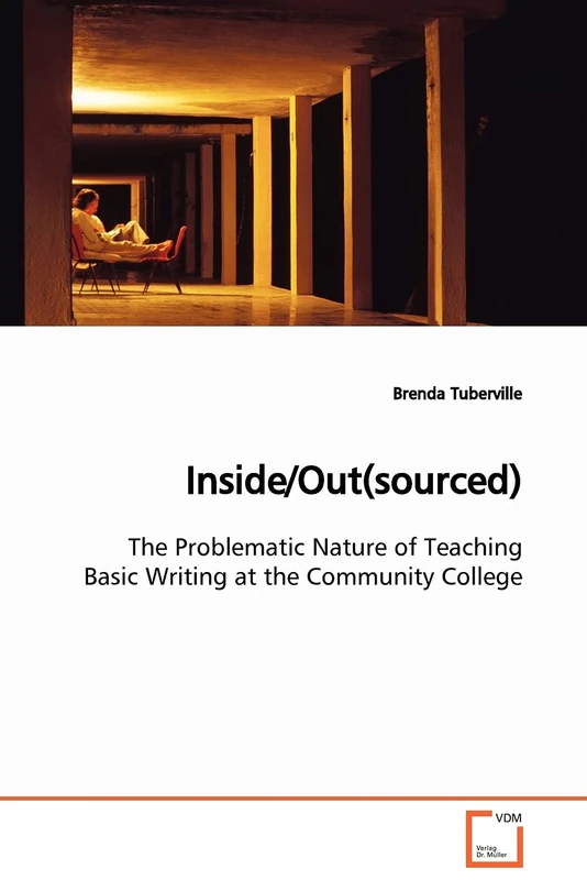 Inside/Out(sourced): The Problematic Nature of Teaching Basic Writing at the Community College