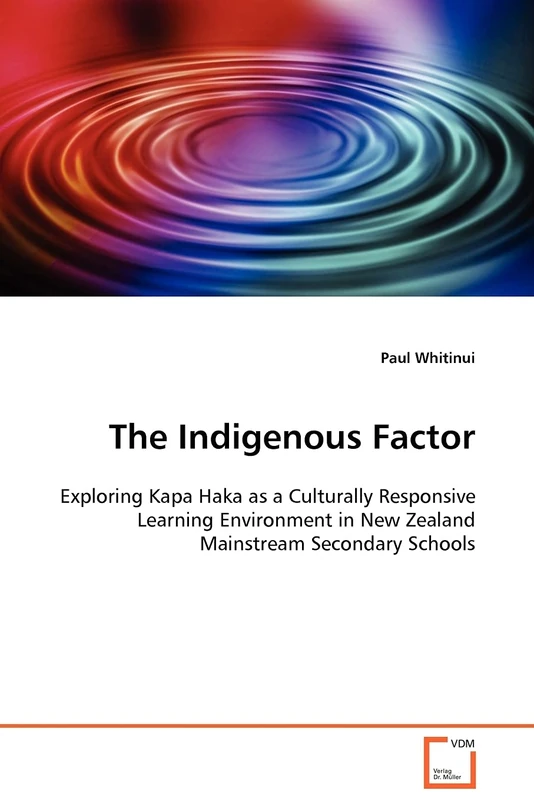 The Indigenous Factor: Exploring Kapa Haka as a Culturally Responsive Learning Environment in New Zealand Mainstream Secondary Schools