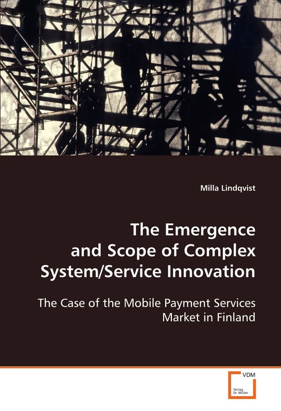 The Emergence and Scope of Complex System/Service Innovation: The Case of the Mobile Payment Services Market in Finland