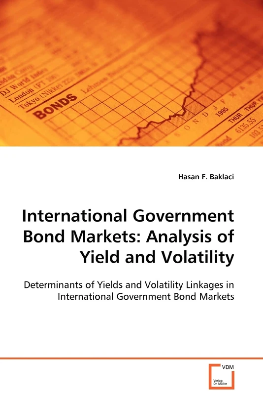 International Government Bond Markets:Analysis of Yield and Volatility: Determinants of Yields and Volatility Linkages in International Government Bond Markets
