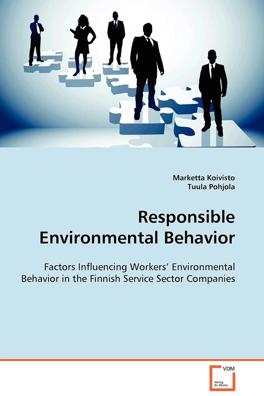Responsible Environmental Behavior: Factors Influencing Workers¿ Environmental Behavior in the Finnish Service Sector Companies