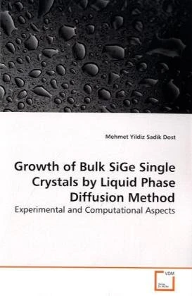 Growth of Bulk SiGe Single Crystals by Liquid Phase Diffusion Method: Experimental and Computational Aspects