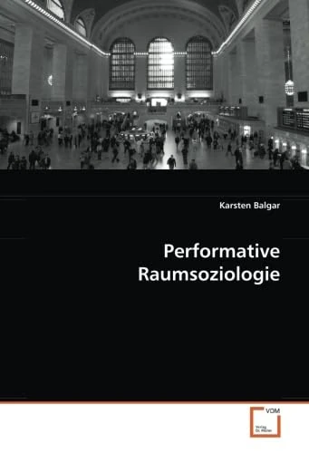Performative Raumsoziologie