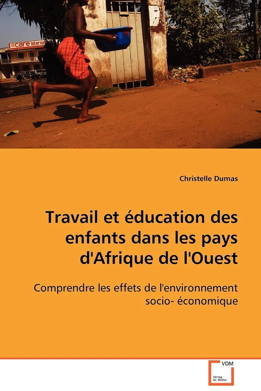 Travail et éducation des enfants dans les pays d'Afrique de l'Ouest: Comprendre les effets de l'environnement socio- économique