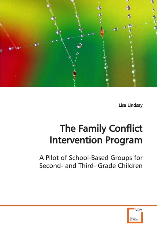 The Family Conflict Intervention Program: A Pilot of School-Based Groups for Second- and Third- Grade Children