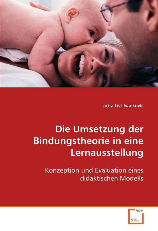 Die Umsetzung der Bindungstheorie in eine Lernausstellung: Konzeption und Evaluation eines didaktischen Modells - Image 1