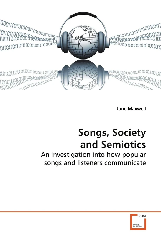 Songs, Society and Semiotics: An investigation into how popular songs and listeners communicate