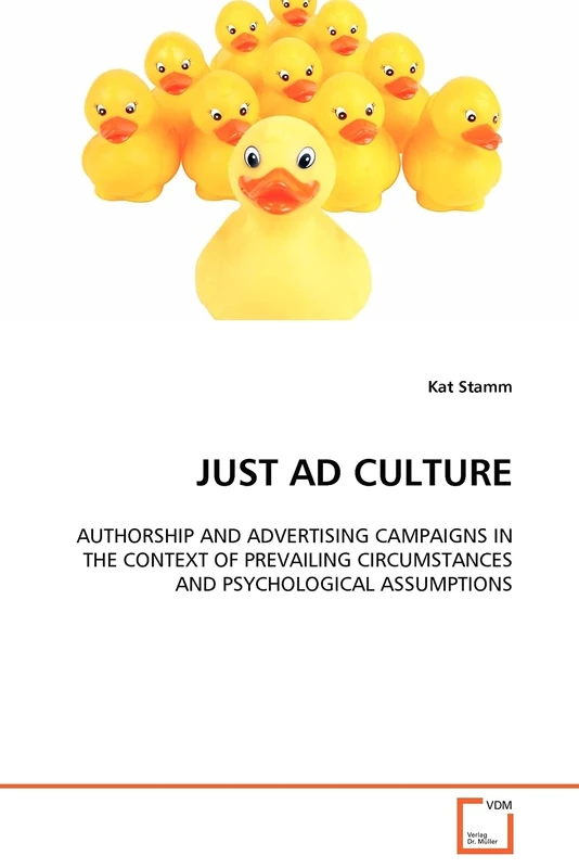 JUST AD CULTURE: AUTHORSHIP AND ADVERTISING CAMPAIGNS IN THE CONTEXT OF PREVAILING CIRCUMSTANCES AND PSYCHOLOGICAL ASSUMPTIONS