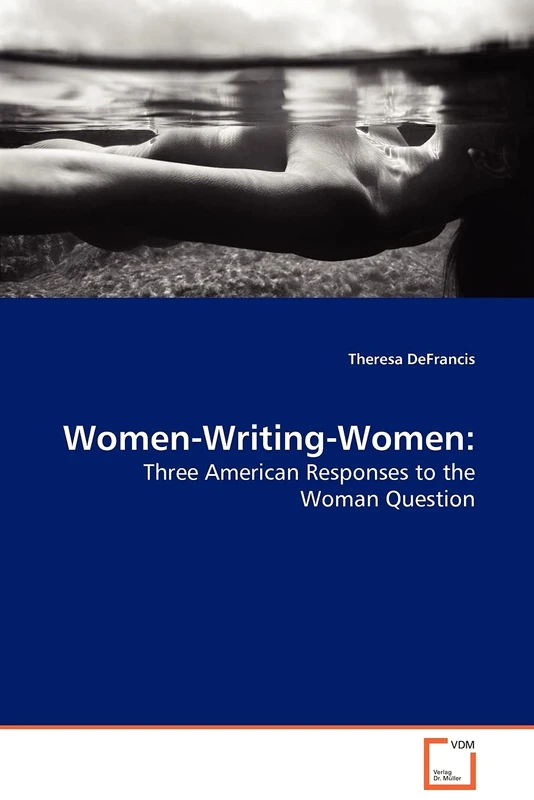 Women-Writing-Women:: Three American Responses to the Woman Question