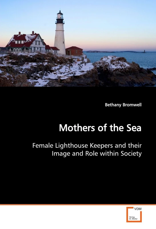 Mothers of the Sea: Female Lighthouse Keepers and Their Image and Role Within Society - Image 1