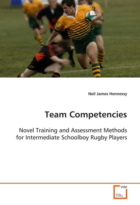 Team Competencies: Novel Training and Assessment Methods for Intermediate Schoolboy Rugby Players