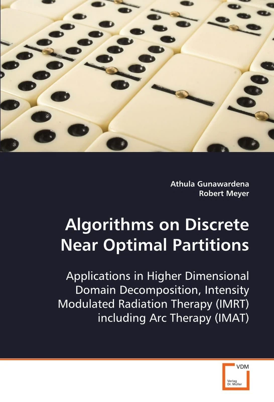 Algorithms on Discrete Near Optimal Partitions: Applications in Higher Dimensional Domain Decomposition, Intensity Modulated Radiation Therapy (IMRT) including Arc Therapy (IMAT) - Image 1
