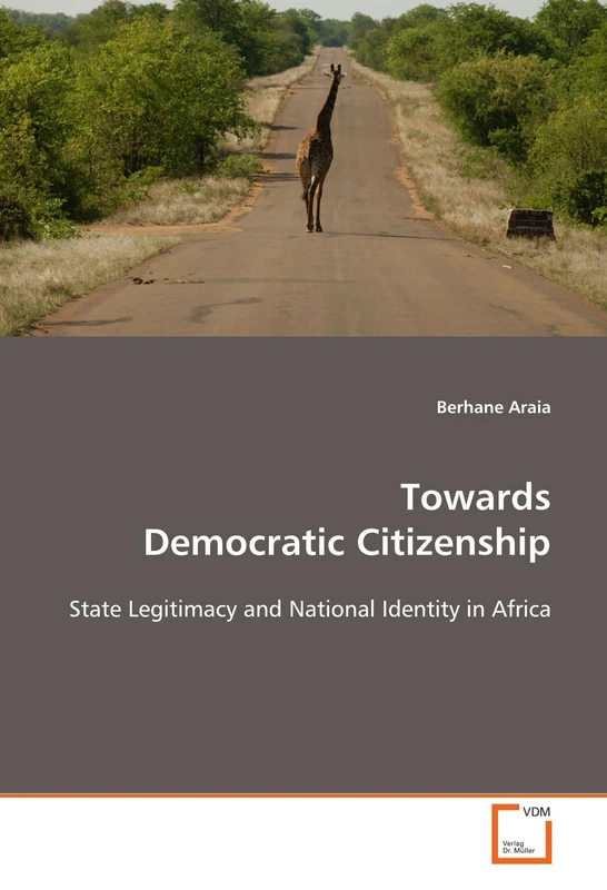 Towards Democratic Citizenship: State Legitimacy and National Identity in Africa