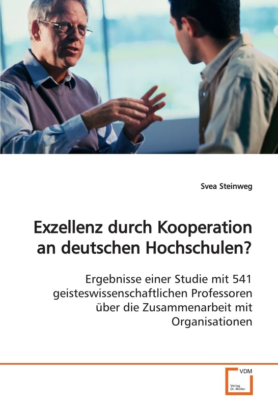 Exzellenz durch Kooperation an deutschen Hochschulen?: Ergebnisse einer Studie mit 541 geisteswissenschaftlichen Professoren über die Zusammenarbeit mit Organisationen - Image 1