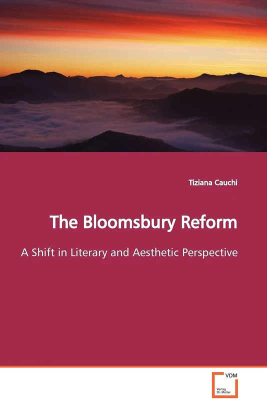 The Bloomsbury Reform: A Shift in Literary and Aesthetic Perspective